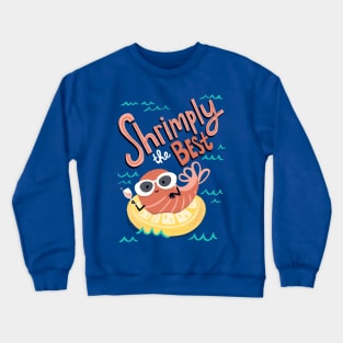 Simply the Best - cute Shrimp Illustration Crewneck Sweatshirt